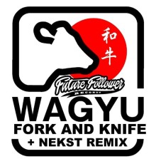 Fork & Knife - Wagyu