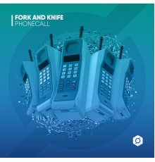 Fork and Knife - Phonecall