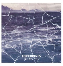 Forkupines - Here, Away From