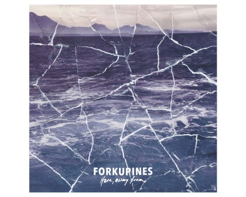 Forkupines - Here, Away From