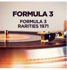 Formula 3 - Formula 3 - Rarities 1971