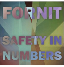 Fornit - Safety in Numbers