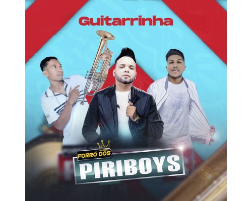 Forró Dos Piriboys - Guitarrinha