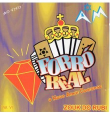 Forró Real - Zouk do Rubi, Vol. VI: Ao Vivo (Ao Vivo)