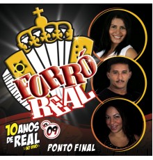 Forró Real - 10 Anos de Real, Vol. 09 (Ao Vivo)