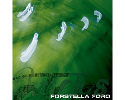 Forstella Ford - Quietus