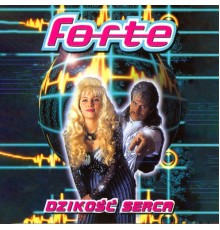 Forte - Dzikość serca