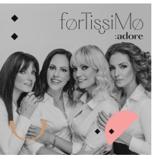 Fortissimo - Adore