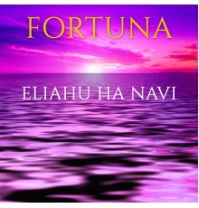 Fortuna - Eliahu Ha Navi