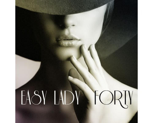 Forty - Easy Lady