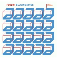 Forum - Blowing Notes