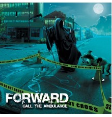 Forward - Call the Ambulance