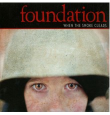 Foundation - When The Smoke Clears