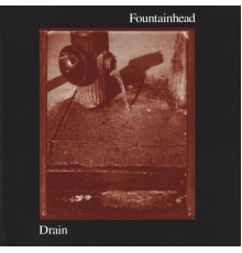 Fountainhead - Drain