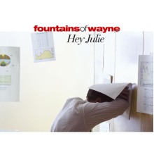 Fountains of Wayne - Hey Julie