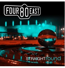 Four80East - Straight Round