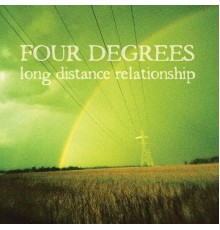 Four Degrees - Long Distance Relationship