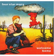 Four Star Mary - Welcome Home