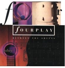 Fourplay - Between The Sheets