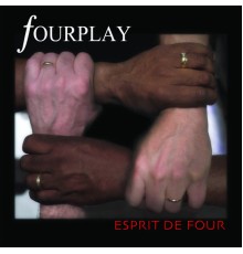 Fourplay - Esprit De Four