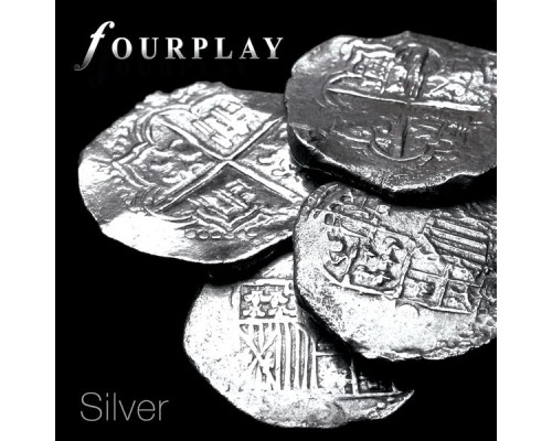 Fourplay - Silver