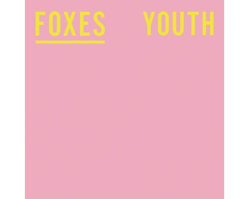 Foxes - Youth