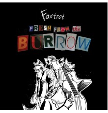 Foxtrot - Fresh From The Burrow