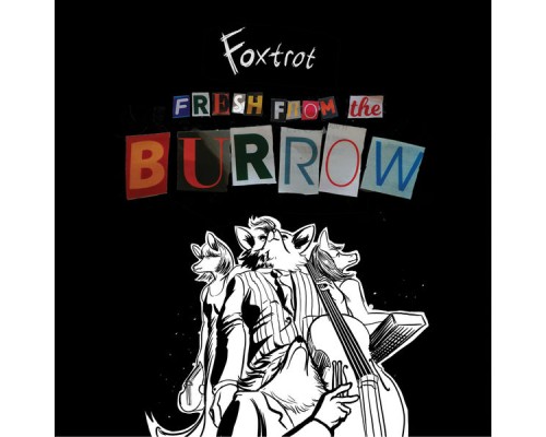 Foxtrot - Fresh From The Burrow