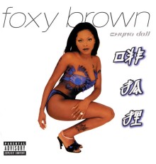 Foxy Brown - Chyna Doll