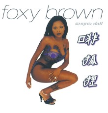 Foxy Brown - Chyna Doll