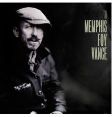 Foy Vance - To Memphis