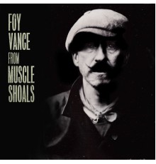 Foy Vance - From Muscle Shoals