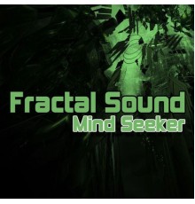 Fractal Sound - Mind Seeker