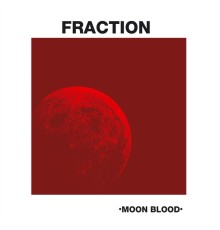 Fraction - Moon Blood