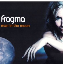 Fragma - Man In The Moon