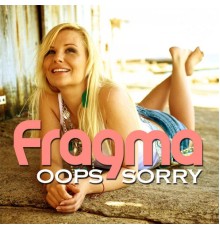 Fragma - Oops Sorry