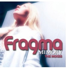 Fragma - Memory (The Mixes)