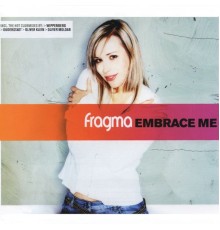 Fragma - Embrace Me