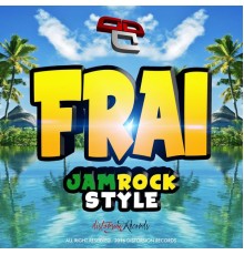 Frai - Jamrock Style EP