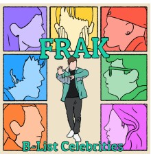 Frak - B-list Celebrities