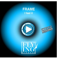 Frame - I Feel It