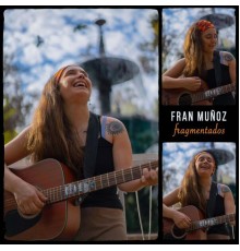 Fran Munoz - Fragmentados