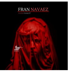 Fran Navaez - Another Excess EP