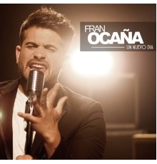 Fran Ocaña - Un Nuevo Día