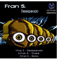 Fran S. - Desesperado