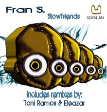 Fran S & Fran S. - Slowfriends