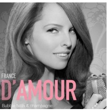 France D'Amour - Bubble Bath & Champagne