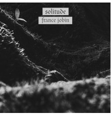 France Jobin - Solitude