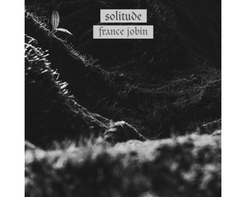 France Jobin - Solitude