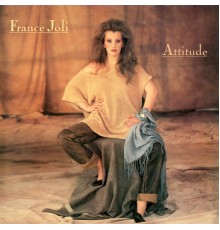 France Joli - Attitude (Expanded Edition)